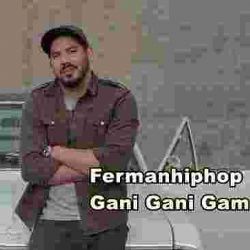 Fermanhiphop Gani Gani Gam