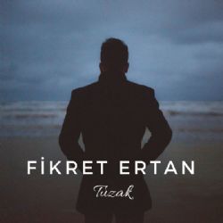 Fikret Ertan Tuzak