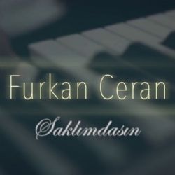 Furkan Ceran Saklımdasın