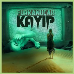 Furkan Uçar Kayıp