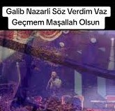 Gabil Nazarlı Söz Verdim Vaz Geçmem