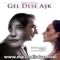 Gel Dese Aşk Gel Dese Aşk Dizi Müzikleri