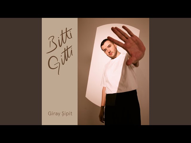 Giray Sipit Bitti Gitti