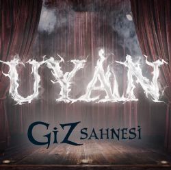 Giz Sahnesi Uyan