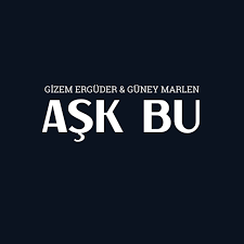 Gizem Ergüder Aşk Bu