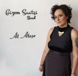 Gizem Saatçi Band At Ateşe