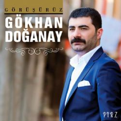 Gökhan Doğanay Görüşürüz