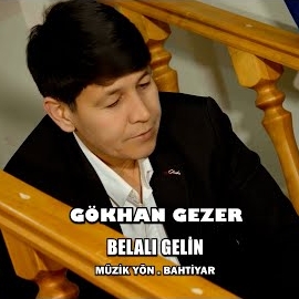 Gökhan Gezer Belalı Gelin