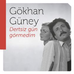 Gökhan Güney Dertsiz Gün Görmedim