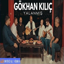 Gökhan Kılıç Yalanmış