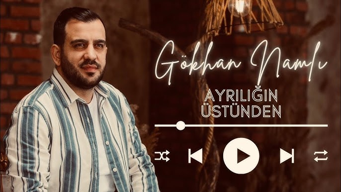 Gökhan Namlı Ayrılığın Üstünden