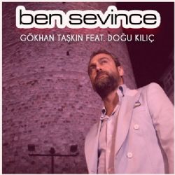 Gökhan Taşkın Ben Sevince