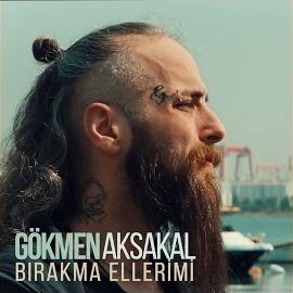 Gökmen Aksakal Bırakma Ellerimi