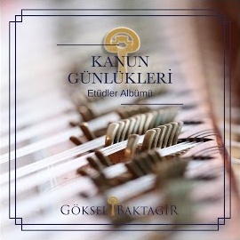 Göksel Baktagir Kanun Günlükleri Etüdler Albümü