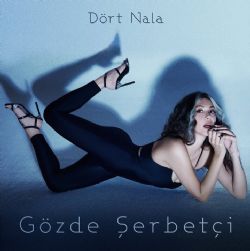 Gözde Şerbetçi Dört Nala