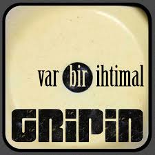 Gripin Var Bir İhtimal 