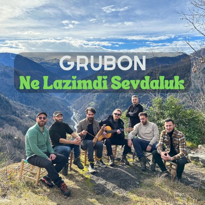 Grubon Ne Lazımdı Sevdaluk