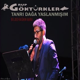 Grup Göktürkler Tanri Dağa Yaslanmışım