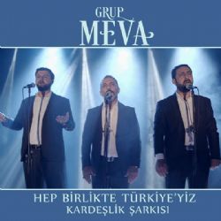 Grup Meva Hep Birlikte Türkiyeyiz