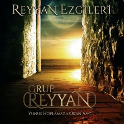 Grup Reyyan Reyyan Ezgileri