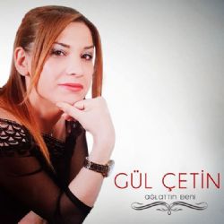 Gül Çetin Ağlattın Beni