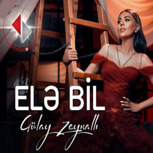 Gülay Zeynallı Ele Bil