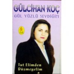 Gülcihan Koç Gül Yüzlü Sevdiğim