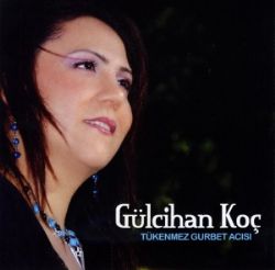 Gülcihan Koç Tükenmez Gurbet Acısı