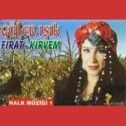 Güler Işık Fırat Kirvem