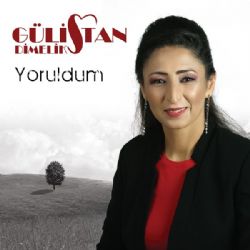 Gülistan Dimelik Yoruldum