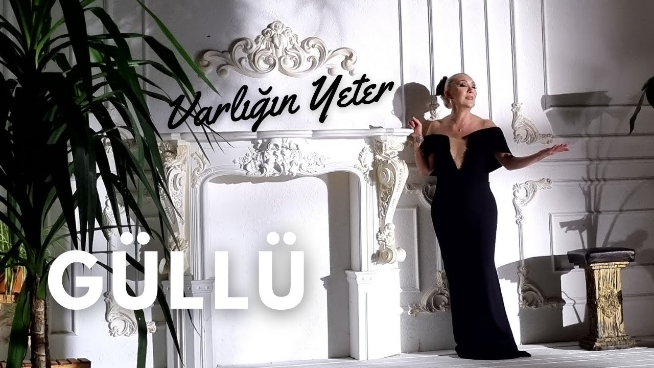 Güllü Varlıgın Yeter