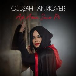 Gülşah Tanrıöver Aşk Adam Seçer Mi