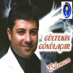 Gültekin Gönülaçar Bilemem