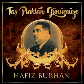 Hafız Burhan Taş Plaktan Günümüze