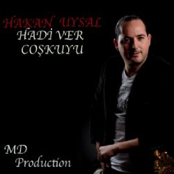 Hakan Uysal Hadi Ver Coşkuyu