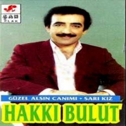 Hakkı Bulut Güzel Alsın Canımı Sarı Kız