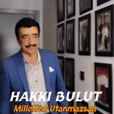 Hakkı Bulut Milletten Utanmazsan