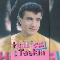 Halil Taşkın Beni Ona Götürün