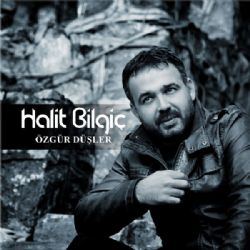 Halit Bilgiç Özgür Düşler