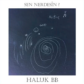 Haluk BB Sen Nerdesin