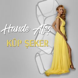 Hande Ateş Küp Şeker