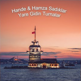 Hande Yare Gidin Turnalar