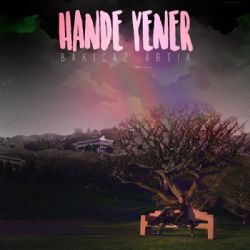 Hande Yener Bakıcaz Artık