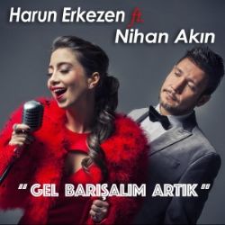 Harun Erkezen Gel Barışalım Artık