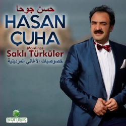 Hasan Çuha Mardince Saklı Türküler