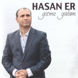 Hasan Er Gitme Gülüm