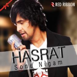 Hasrat Sonu Nigam