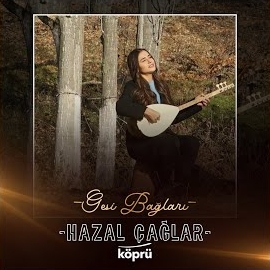 Hazal Çağlar Gesi Bağları