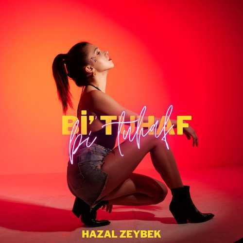 Hazal Zeybek Bi Tuhaf