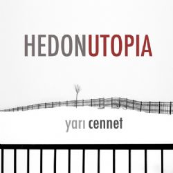 Hedonutopia Yarı Cennet